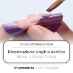 Corso di Ricostruzione Unghie Premium Acrilico