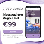 Video corso Online di Ricostruzione Unghie Gel