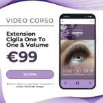Video Corso Online di Extension Ciglia One to One e Volume