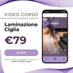 Video corso Online di Laminazione Ciglia