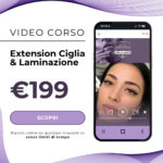 Video Corso Online di Extension Ciglia & Laminazione