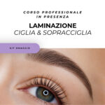 Corso di Laminazione Ciglia & Sopracciglia