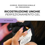 Corso di Ricostruzione Unghie Perfezionamento Gel